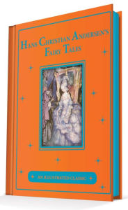 Title: Hans Christian Andersen's Fairy Tales: An Illustrated Classic, Author: Hans Christian Andersen