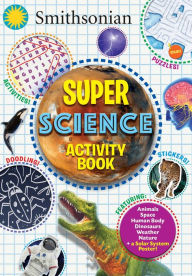 Title: Smithsonian Super Science Activity Book, Author: Steve Behling