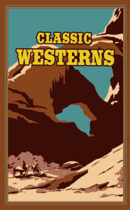 Title: Classic Westerns, Author: Owen Wister