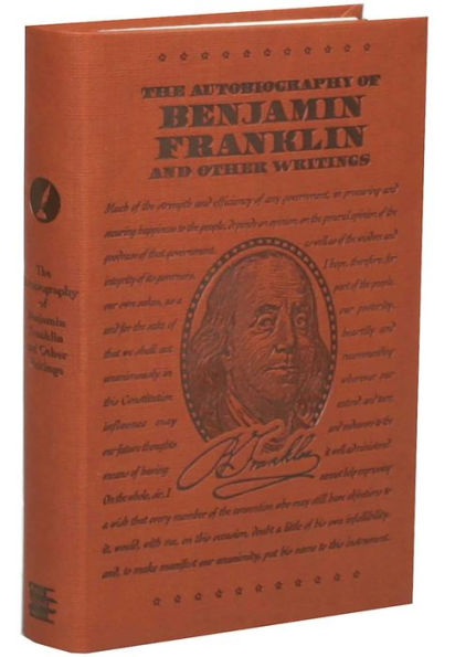 The Autobiography of Benjamin Franklin and Other Writings