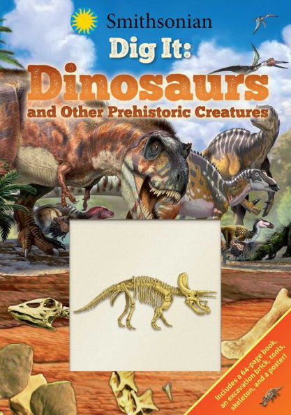 Smithsonian Dig It: Dinosaurs & Other Prehistoric Creatures