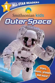 Title: Smithsonian Kids All-Star Readers: Outer Space Level 1, Author: Ruth Strother