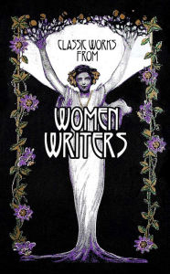 Title: Classic Works from Women Writers, Author: Editors of Canterbury Classics