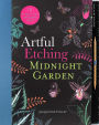 Artful Etching: Midnight Garden