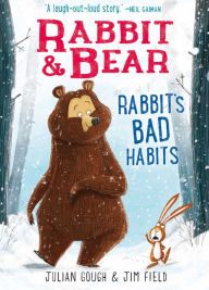 Title: Rabbit's Bad Habits (Rabbit & Bear Series), Author: Julian Gough