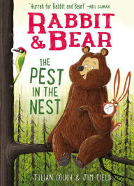 The Pest in the Nest (Rabbit & Bear Series)