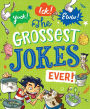 Yuck! Ick! Eww! The Grossest Jokes Ever