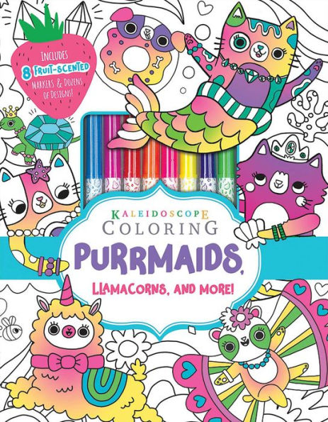 Kaleidoscope Coloring: Purrmaids, Llamacorns, and More!: Includes 8 Fruit-Scented Markers and Dozens of Designs!