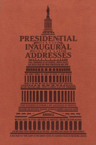 Title: Presidential Inaugural Addresses, Author: Editors of Canterbury Classics