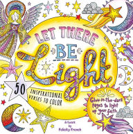 Electronic textbook downloads Let There Be Light: A Glow in the Dark Coloring Book 9781684127238 by Felicity French CHM