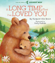 Title: A Long Time That I've Loved You, Author: Margaret Wise Brown