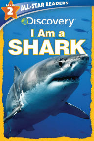 Title: Discovery All-Star Readers: I Am a Shark Level 2, Author: Lori C. Froeb
