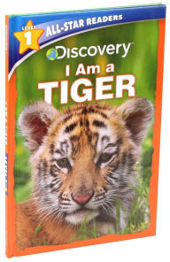 Title: Discovery All Star Readers I Am a Tiger Level 1 (Library Binding), Author: Lori C. Froeb