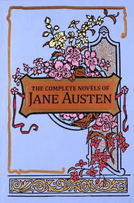 Title: The Complete Novels of Jane Austen, Author: Jane Austen