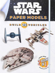 Title: Star Wars Paper Models, Author: Bill Scollon