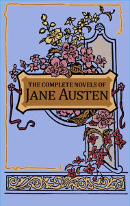 Title: The Complete Novels of Jane Austen, Author: Jane Austen