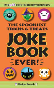 Title: The Spookiest Tricks & Treats Joke Book Ever!, Author: Portable Press