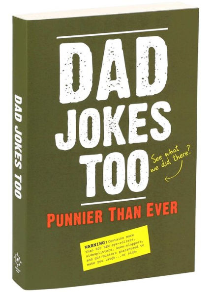 Dad Jokes Too: Punnier Than Ever