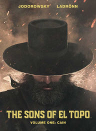 Title: Sons of El Topo Vol. 1: Cain, Author: Alejandro Jodorowsky