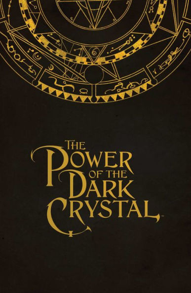 Jim Henson's The Power of the Dark Crystal Vol. 1