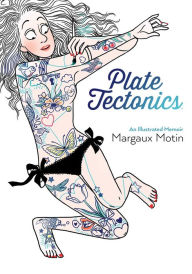 Title: Plate Tectonics: An Illustrated Memoir, Author: Margaux Motin