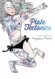 Title: Plate Tectonics: An Illustrated Memoir, Author: Margaux Motin