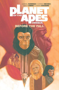 Title: Planet of the Apes: Before the Fall Omnibus, Author: Gabriel Hardman