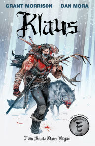 Title: Klaus: How Santa Claus Began, Author: Grant Morrison