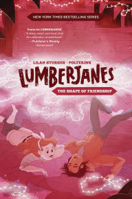 Title: Lumberjanes: The Shape of Friendship, Author: Shannon Watters