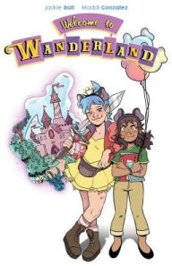 Title: Welcome to Wanderland, Author: Jackie Ball