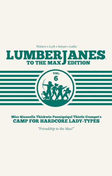 Lumberjanes to the Max Edition, Vol. 6