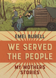Title: We Served the People: My Mother's Stories, Author: Emei Burell