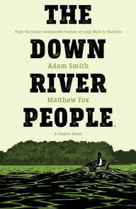 Online pdf ebook downloadsThe Down River People byAdam Smith, Matt Fox9781684155637