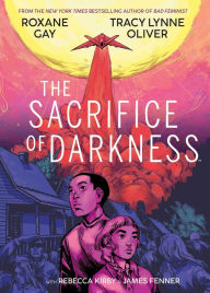 Free online books with no downloads The Sacrifice of Darkness ePub iBook MOBI (English literature) by Roxane Gay, Tracy Lynne Oliver 9781684156245