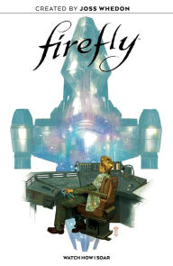 Downloading audiobooks to kindle touch Firefly Original Graphic Novel: Watch How I Soar (English Edition) 9781684156559 by Giannis Milonogiannis, Joss Whedon, Jorge Corona, Ethan Young