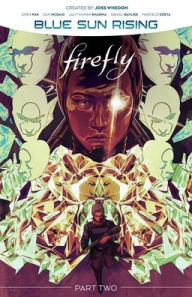 Free ebook for pc downloads Firefly: Blue Sun Rising Vol. 2 by Greg Pak, Dan McDaid, Lalit Kumar Sharma