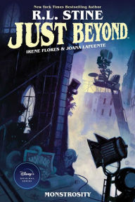 Title: Just Beyond: Monstrosity, Author: R. L. Stine