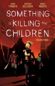 Downloads free books google books Something is Killing the Children Vol. 3