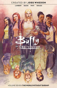 Title: Buffy the Vampire Slayer Vol. 7, Author: Jordie Bellaire