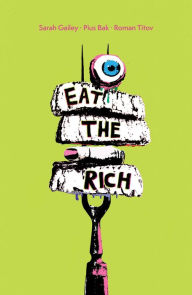 Ebook for gate preparation free download Eat the Rich by Sarah Gailey, Pius Bak (English Edition) RTF iBook PDF 9781684158324
