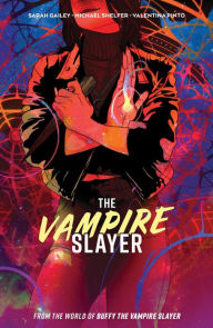 Free book audible download The Vampire Slayer Vol. 1 by Sarah Gailey, Michael Shelfer, Sonia Liao, Sarah Gailey, Michael Shelfer, Sonia Liao