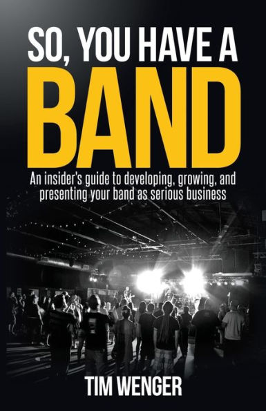 So You Have A Band
