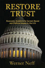 RESTORE TRUST: Economic Solutions to Current Social and Political Issues in the U.S.
