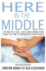 Here in the Middle: Stories of Love, Loss and Connection from the Ones Sandwiched In Between