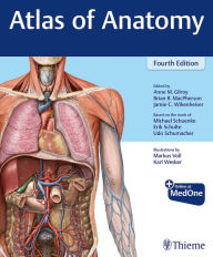 Title: Atlas of Anatomy / Edition 4, Author: Anne M Gilroy