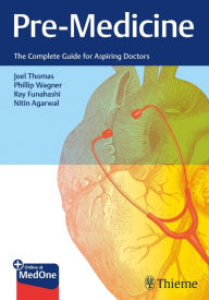 Title: Pre-Medicine: The Complete Guide for Aspiring Doctors, Author: Joel Thomas