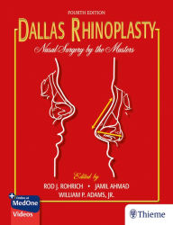 Title: Dallas Rhinoplasty: Nasal Surgery by the Masters, Author: Rod J. Rohrich