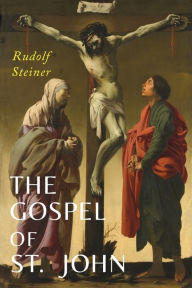 Title: The Gospel of St. John, Author: Rudolf Steiner