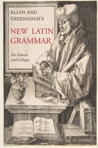 Title: Allen and Greenough's New Latin Grammar, Author: James B. Greenough