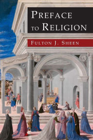 Title: Preface to Religion, Author: Fulton J. Sheen